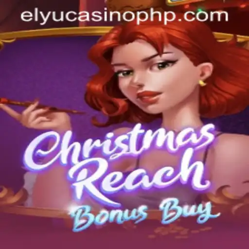 Unveiling ChristmasReachBonusBuy: A Festive Game from Elyucasino