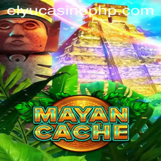 Exploring the World of MayanCache: A Thrilling Adventure with Elyucasino