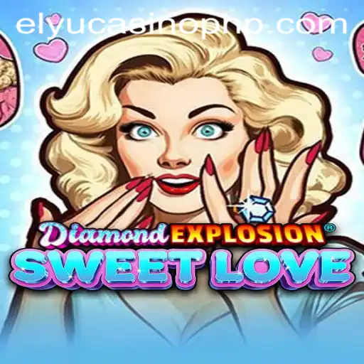 Exploring DiamondExplosionSweetLove: A Vibrant Slot Game by Elyucasino
